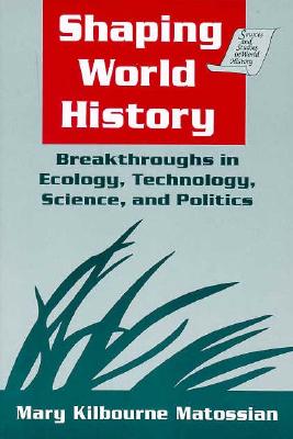 Shaping World History (Sources and Studies in World History)
