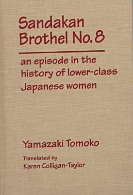 Sandakan Brothel No. 8: An Episode in the History of Lower-Class Japanese Women