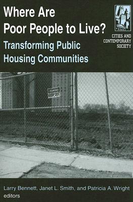 Where Are Poor People to Live: Transforming Public Housing Communities (Cities and Contemporary Society)