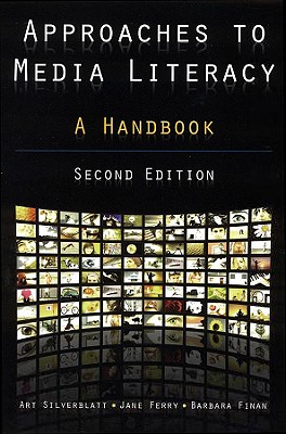 Approaches to Media Literacy: A Handbook
