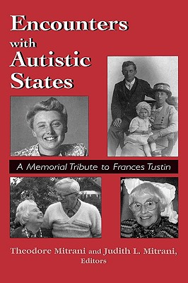 Image for Encounters with Autistic States: A Memorial Tribute to Frances Tustin Encounters with Autistic States: A Memorial Tribute to Frances Tustin