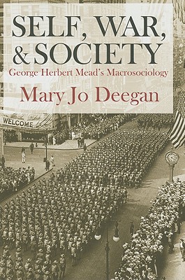 Self, War, and Society: George Herbert Mead's Macrosociology