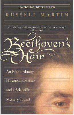 Image for Beethoven's Hair: An Extraordinary Historical Odyssey and a Scientific Mystery Solved