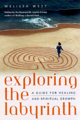 Exploring the Labyrinth: A Guide for Healing and Spiritual Growth