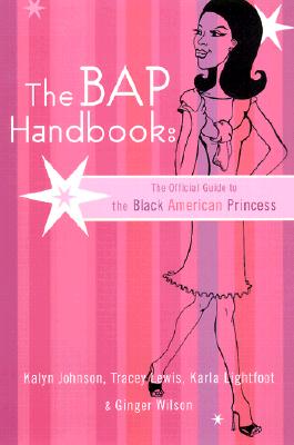 Bap Handbook: The Official Guide to the Black American Princess