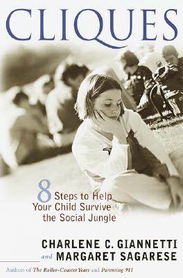 Image for Cliques: Eight Steps to Help Your Child Survive the Social Jungle