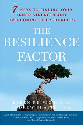 Image for The Resilience Factor: 7 Keys to Finding Your Inner Strength and Overcoming Life's Hurdles