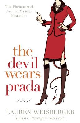 The Devil Wears Prada a Novel