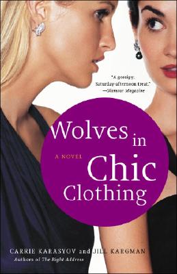 Wolves in Chic Clothing: A Novel