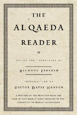 The Al Qaeda Reader: The Essential Texts of Osama Bin Laden's Terrorist Organization