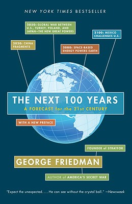 The Next 100 Years: A Forecast For The 21st Centur