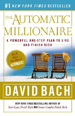 Image for The Automatic Millionaire: A Powerful One-Step Plan to Live and Finish Rich