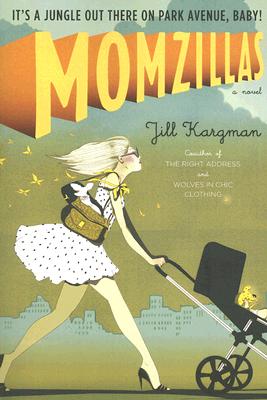 Momzillas: It's a jungle out there on Park Avenue, baby!