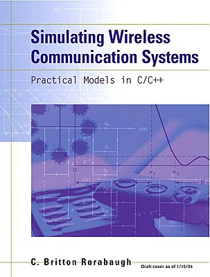 Simulating Wireless Communication Systems: Practical Models in C++