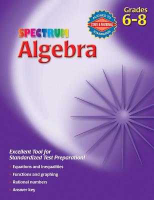 Spectrum Algebra Workbook, Grades 6-8