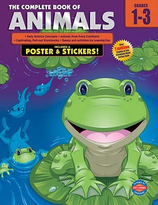 The Complete Book of Animals, Grades 1-3