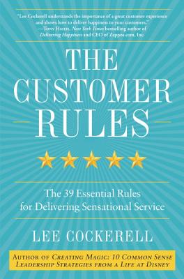 Customer Rules: The 39 Essential Rules for Delivering Sensational Service