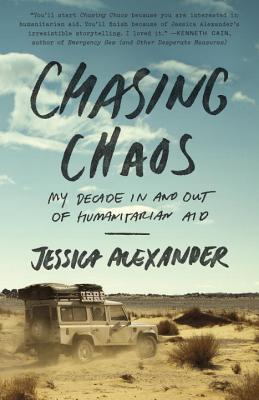 Image for Chasing Chaos: My Decade In and Out of Humanitarian Aid