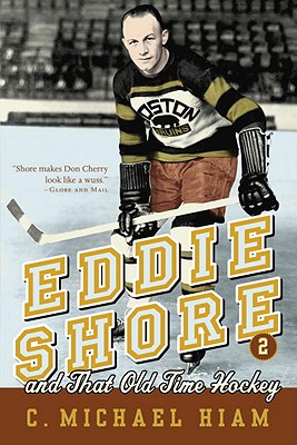 Image for Eddie Shore and that Old-Time Hockey