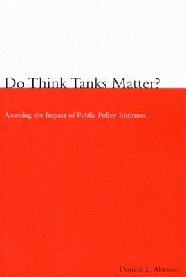 Image for Do Think Tanks Matter?, First Edition: Assessing the Impact of Public Policy Institutes
