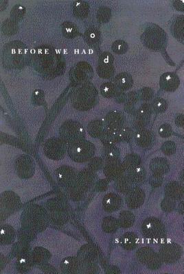 Before We Had Words (Volume 12) (Hugh MacLennan Poetry Series)