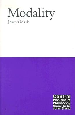 Modality (Volume 13) (Central Problems of Philosophy)