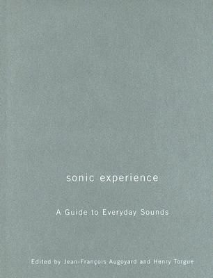 Sonic Experience: A Guide to Everyday Sounds