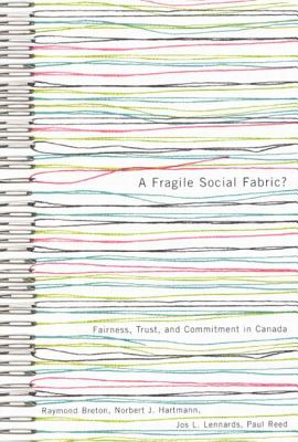 Image for Fragile Social Fabric: Fairness, Trust, and Commitment in Canada Fragile Social Fabric: Fairness, Trust, and Commitment in Canada