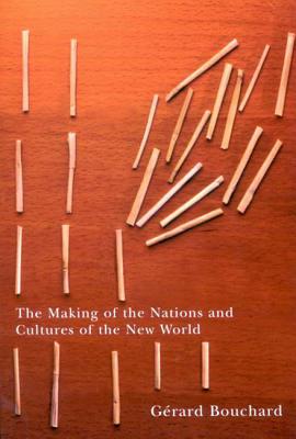 The Making of the Nations and Cultures of the New World: An Essay in Comparative History (Carleton Library Series)