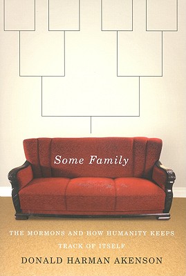 Some Family: The Mormons and How Humanity Keeps Track of Itself