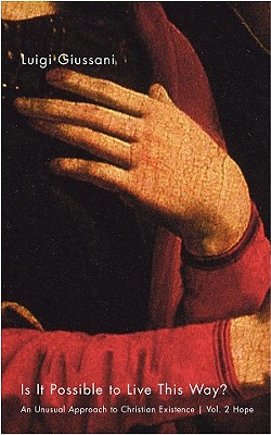 Is It Possible To Live This Way: An Unusual Approach to Christian Existence: Vol 2 Hope