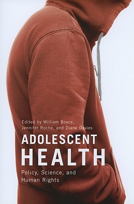 Adolescent Health: Policy, Science, and Human Rights