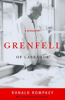 Image for Grenfell of Labrador: A Biography