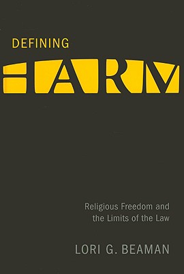 Defining Harm: Religious Freedom and the Limits of the Law (Law and Society)