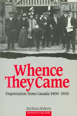 Whence They Came: Deportation from Canada 1900 - 1935 (NONE)