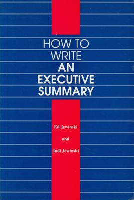 How to Write an Executive Summary (NONE)