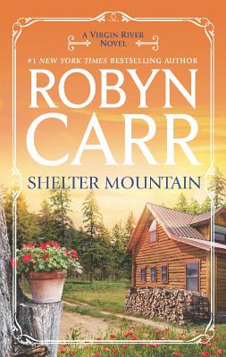 Shelter Mountain Virgin River Book 2 A Virgin River Novel