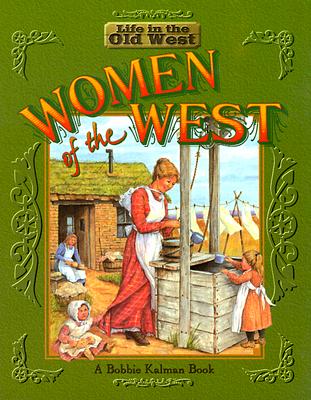 Image for Women of the West (Life in the Old West)