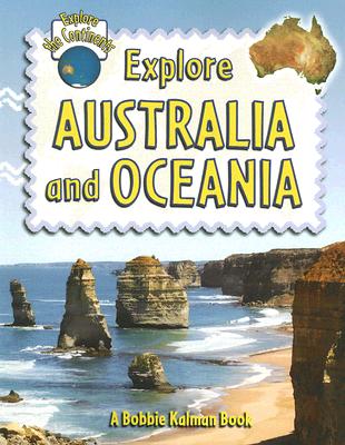 Explore Australia and Oceania (Explore the Continents)