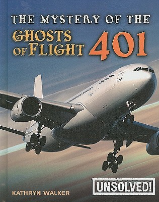 The Mystery of the Ghosts of Flight 401 (Unsolved!)