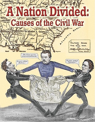 Nation Divided: Causes of the Civil War