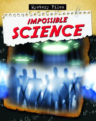 Image for Impossible Science # Mystery Files