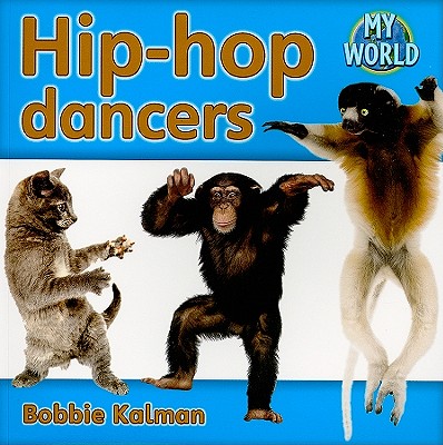 Image for Hip-Hop Dancers (My World - Grl E) Hip-Hop Dancers (My World - Grl E)
