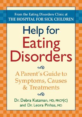 Image for Help for Eating Disorders: A Parent's Guide to Symptoms, Causes and Treatment