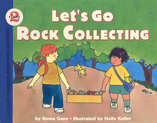 Let's Go Rock Collecting (Let's-Read-And-Find-Out Science: Stage 2 (Pb))