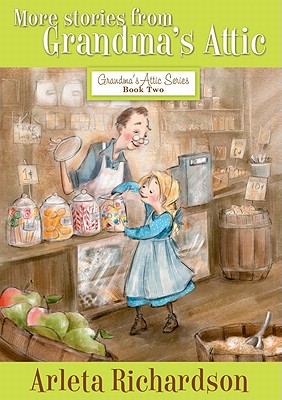 Image for More Stories from Grandma's Attic (Grandma's Attic Series, Book 2)