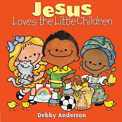 Jesus Loves the Little Children (Cuddle And Sing Series)