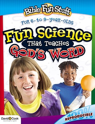 Fun Science That Teaches God's Word (Bible Funstuff)