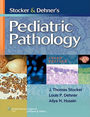 Stocker & Dehner's Pediatric Pathology