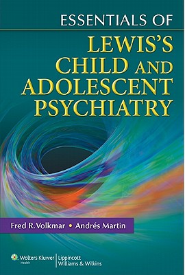 Essentials of Lewis's Child and Adolescent Psychiatry